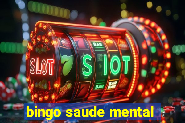 bingo saude mental